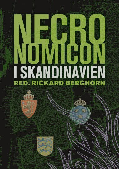 Neutzsky-Wulff, Erwin; Wichmann, Rasmus; Abrigo, Paul Philip; Klasson, Henrik; Andersson, Mats; Dimgård, Markus; Bildström, Tommy; Sjöblom, Kristian; Berghorn, Rickard : Necronomicon i Skandinavien
