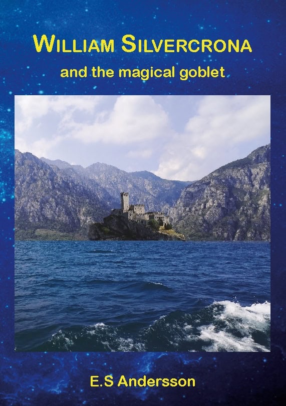 E.S Andersson : William SIlvercrona and the magical goblet