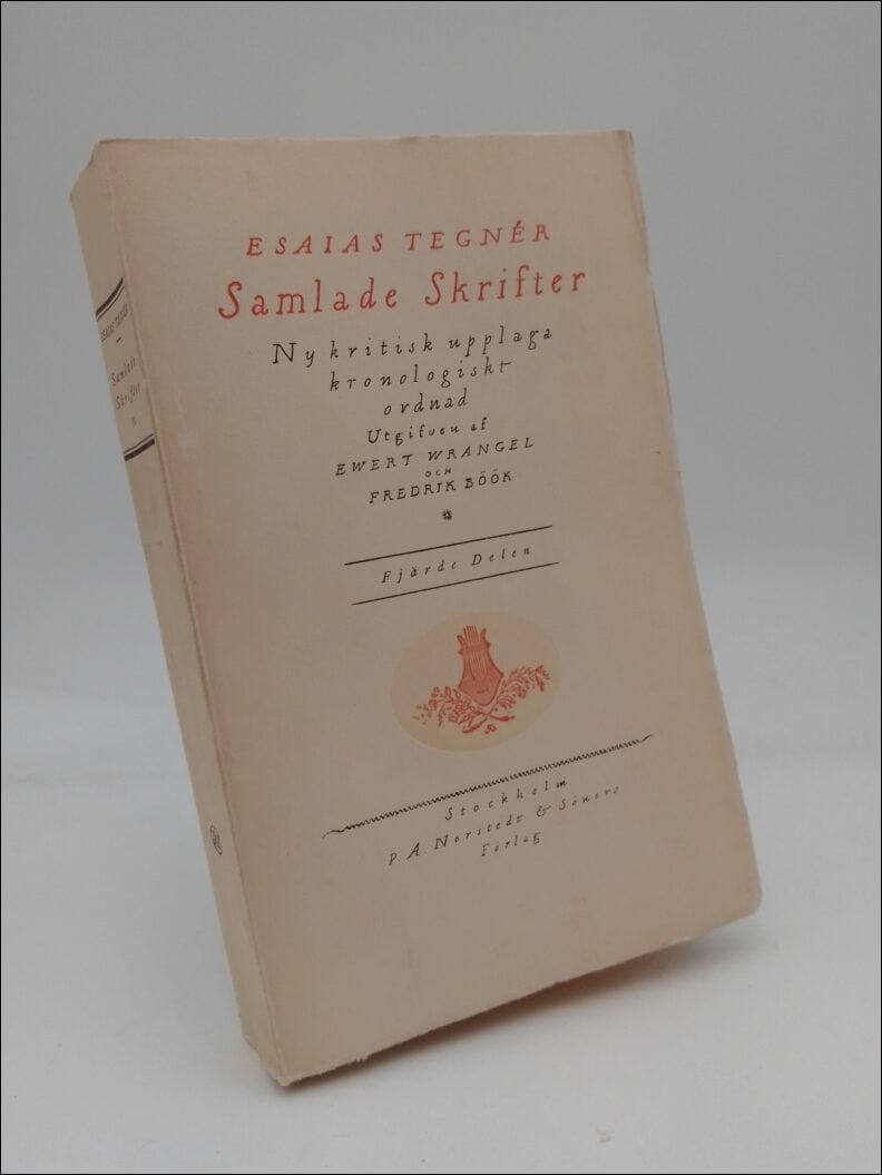 Esaias Tegnér : Samlade skrifter IV