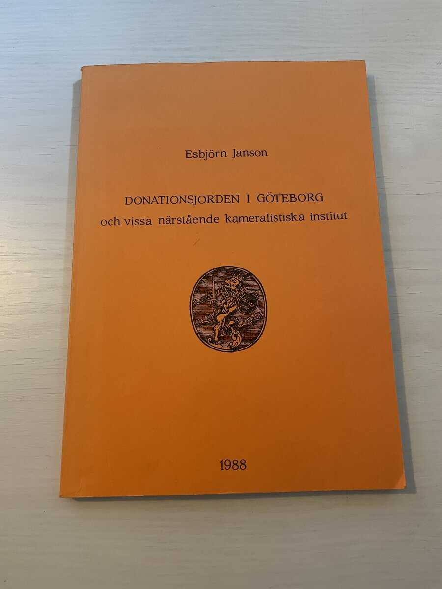 Esbjörn Janson : Donationsjorden i Göteborg och vissa närstående kameralistiska institut