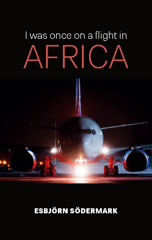 Esbjörn Södermark : I was once on a flight in Africa