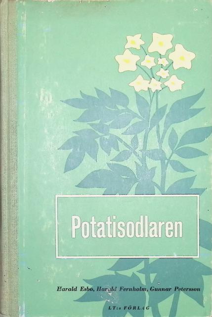 Esbo, Harald ; Fernholm, Harald ; Petersson, Gunnar : Potatisodlaren, praktisk handbok i potatisodling