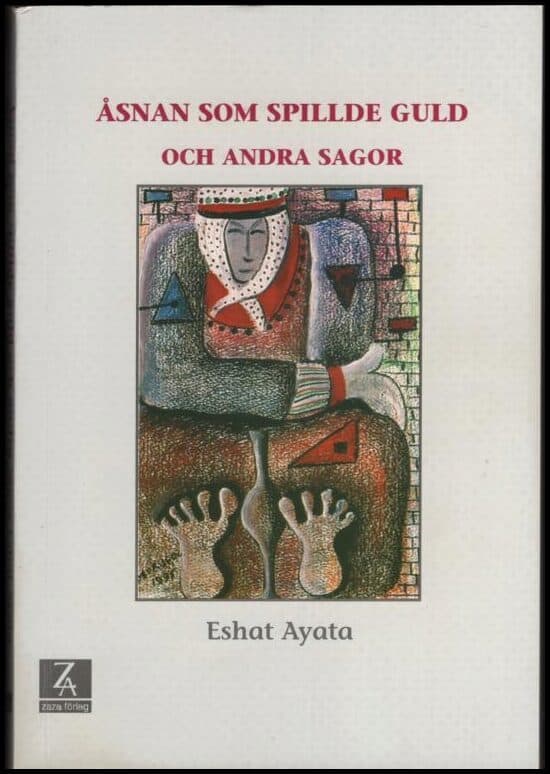 Eshat Ayata : Åsnan som spillde guld och andra sagor