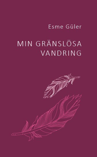 Esme Güler : Min gränslösa vandring