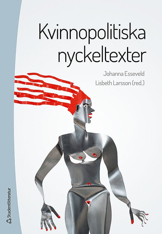 Esseveld, Johanna ; Larsson, Lisbeth [red.] : Kvinnopolitiska nyckeltexter
