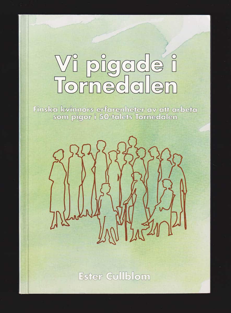 Ester Cullblom : Vi pigade i Tornedalen