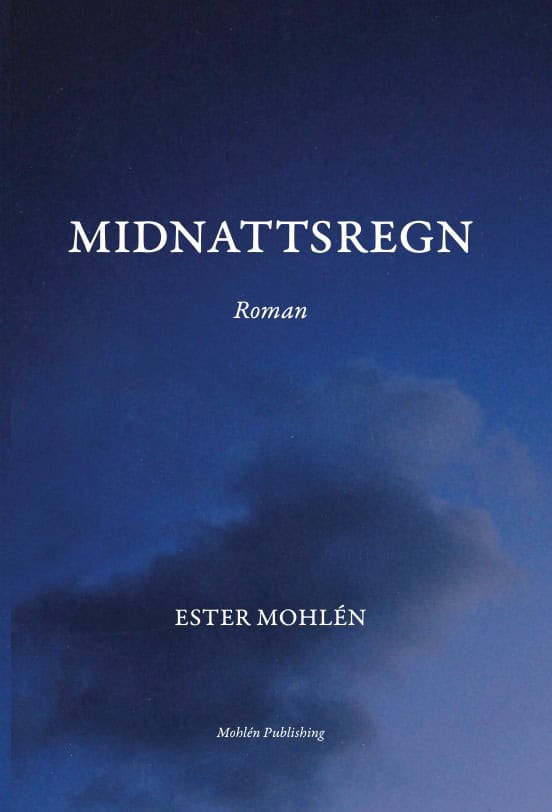 Ester Mohlén : Midnattsregn