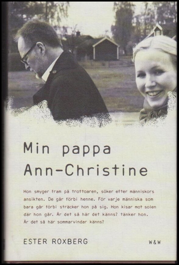 Ester Roxberg : Min pappa Ann-Christine