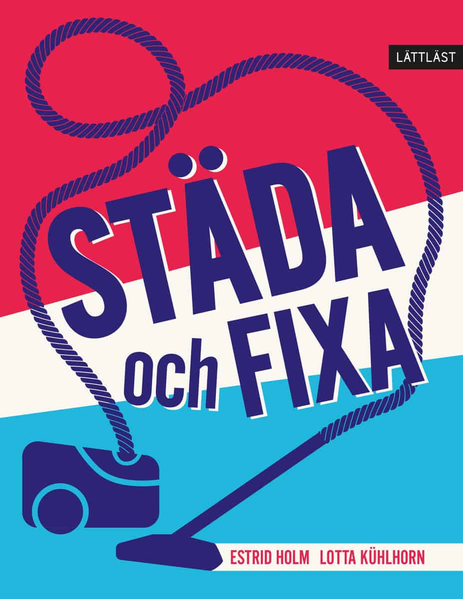 Estrid Holm : Städa och fixa