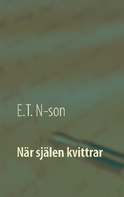 E.T. N-son : När själen kvittrar