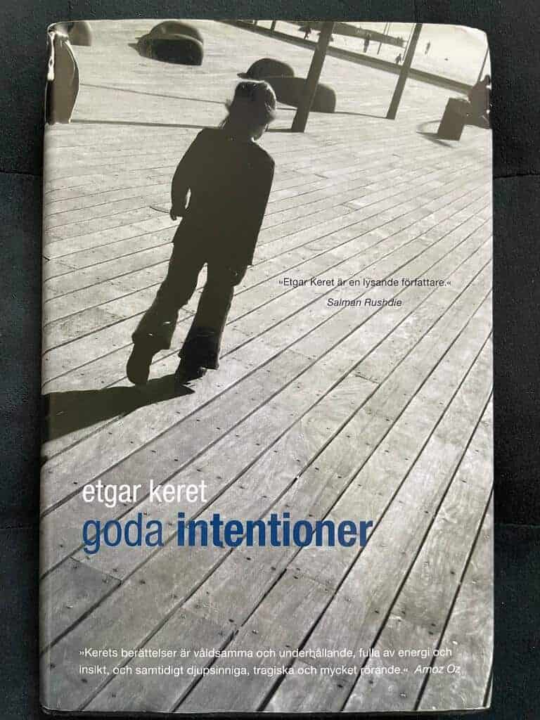 Etgar Keret : Goda intentioner