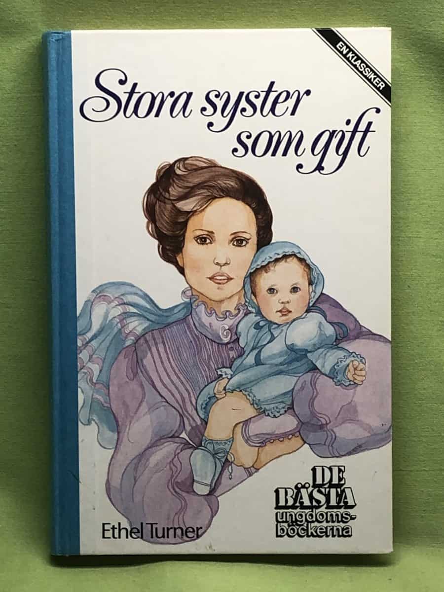 Ethel Turner : Stora syster som gift - en klassiker
