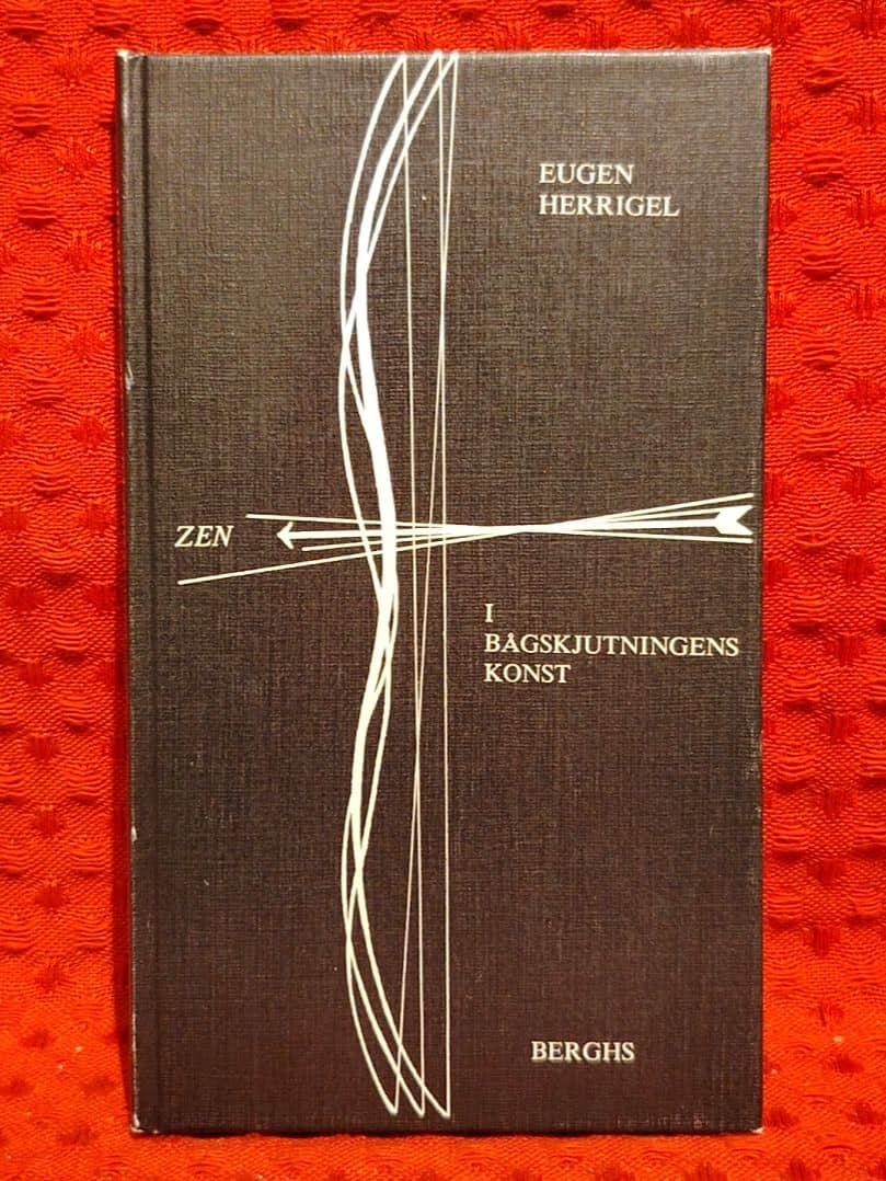 Eugen Herrigel : Zen i bågskjutningens konst