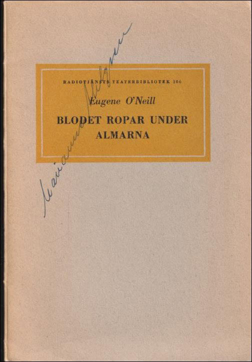 Eugene O´Neill : Blodet ropar under almarna