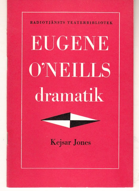EUGENE. O'NEILL : Dramatik. Kejsar Jones.