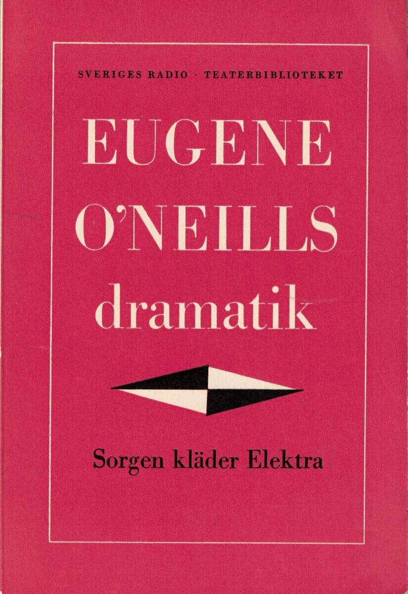 Eugene O'Neill : Eugene O'Neills dramatik - Sorgen kläder Elektra