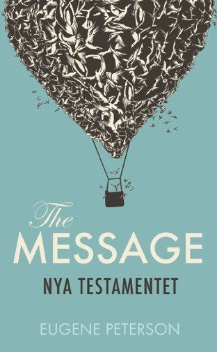 Eugene Peterson : The Message : Nya Testamentet