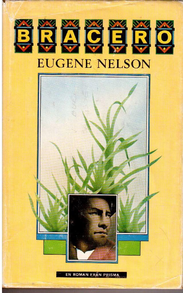 Euguene Nelson : Bracero