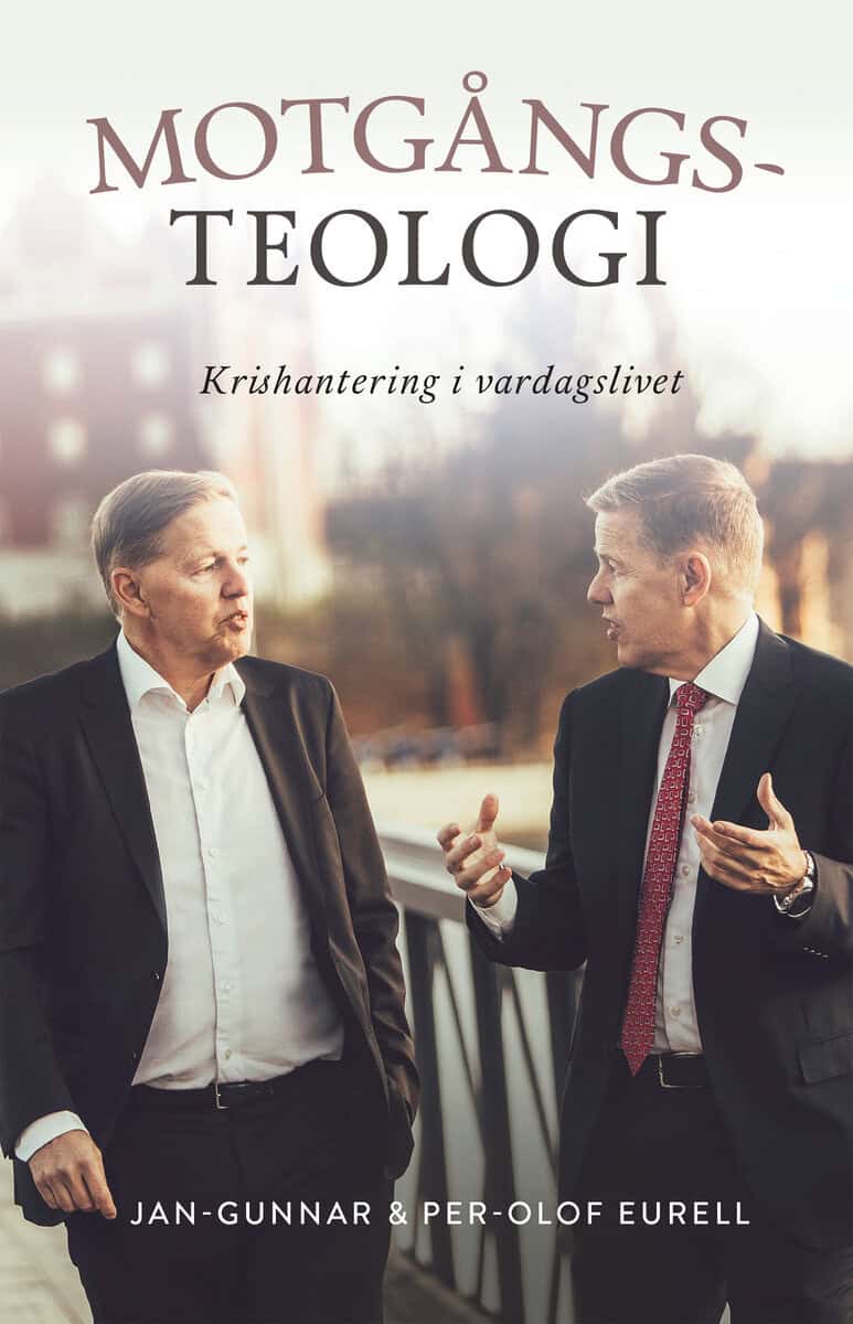 Eurell, Jan-Gunnar ; Eurell, Per-Olof : Motgångsteologi : krishantering i vardagslivet