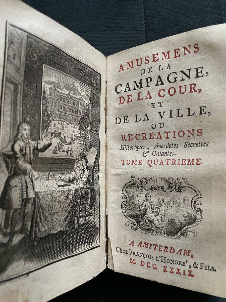 Eustache Le Noble : Amusemens de la campagne, de la cour, et de la ville, ou re'cre'ations historiques, anecdotes, secrettes & galantes. Tomes troisieme et quatrieme.