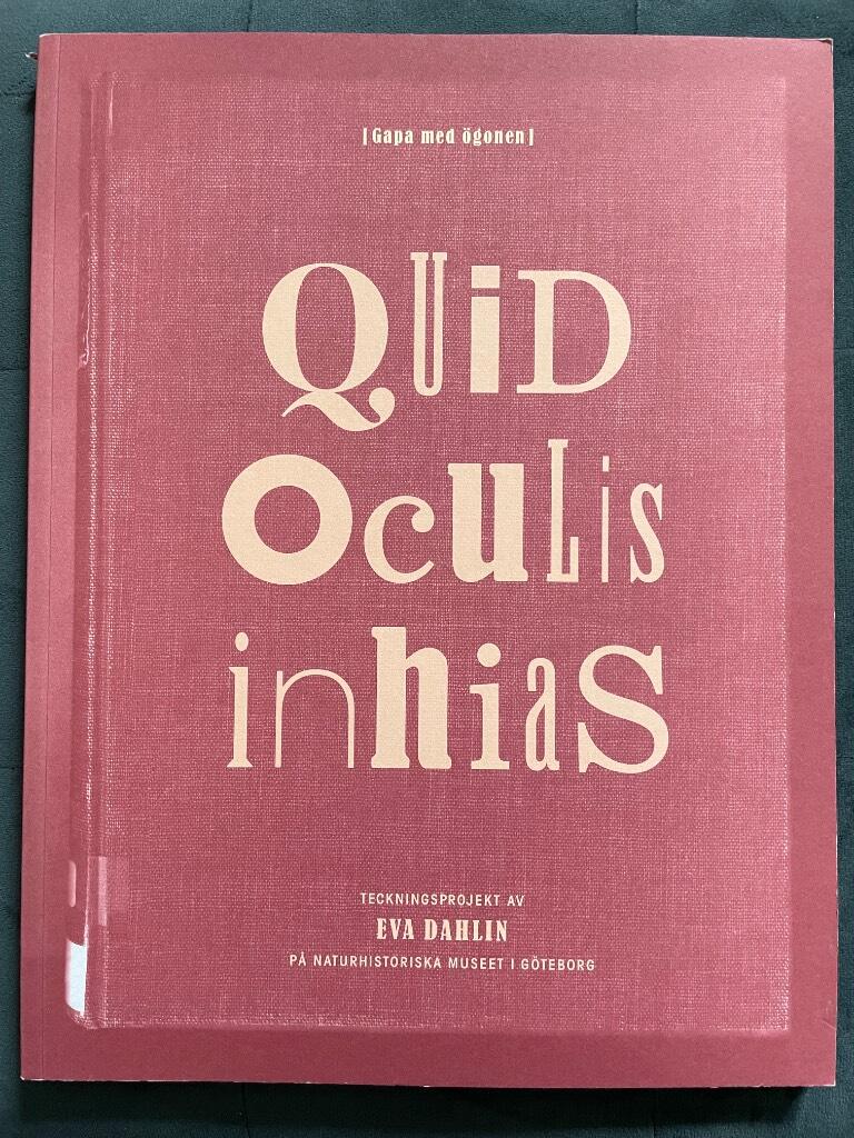 Eva 1949- Dahlin : Quid oculis inhias = (Gapa med ögonen)