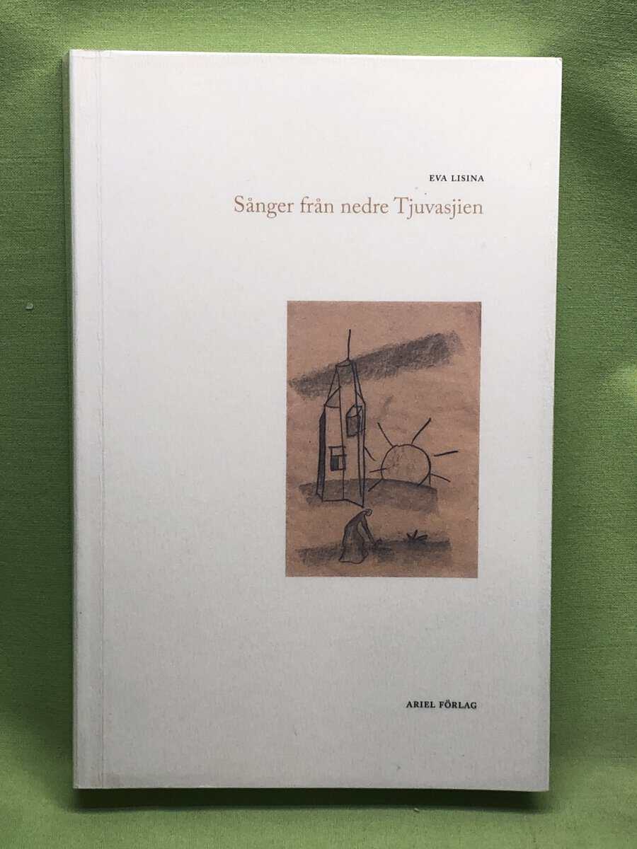 Lisina, Eva, Ajgi, Gennadij : Sånger från nedre Tjuvasjien