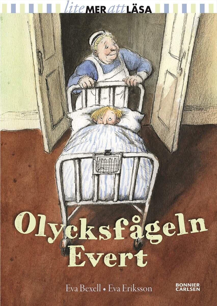 Eva Bexell : Olycksfågeln Evert