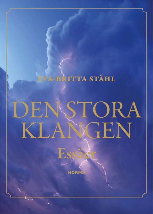 Eva-Britta Ståhl : Den stora klangen : essäer