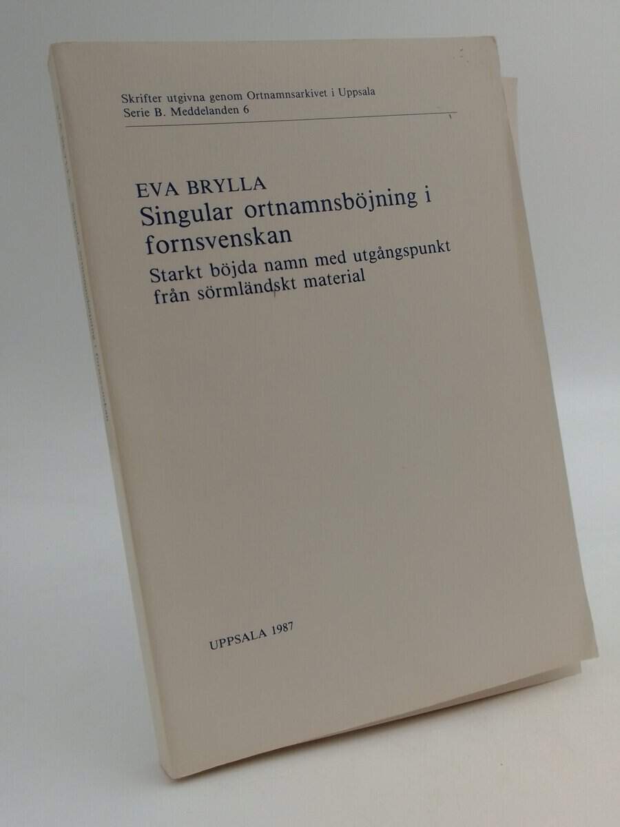 Eva Brylla : Singular ortnamnsböjning i fornsvenskan