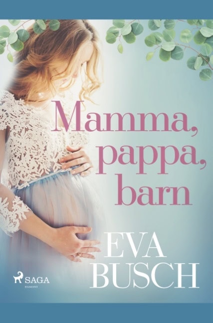 Eva Busch : Mamma, pappa, barn