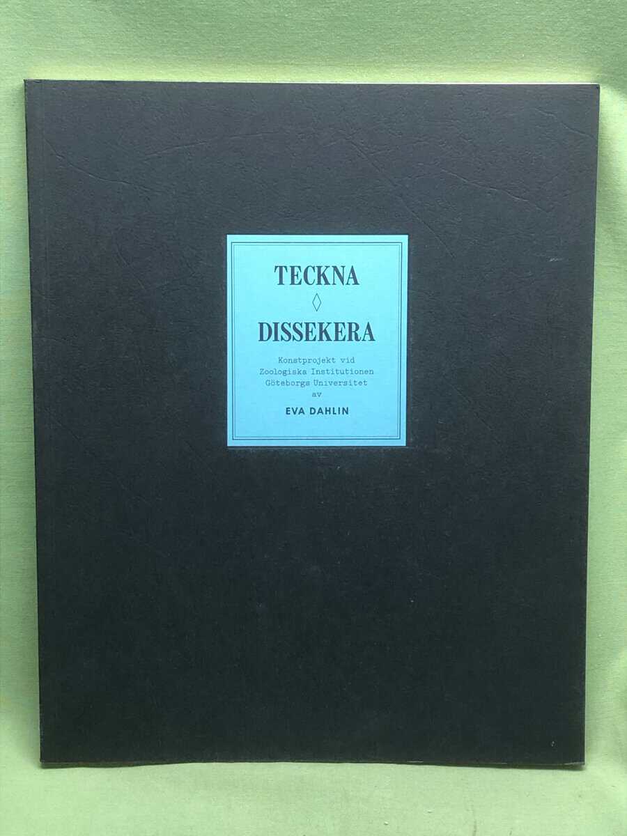 Eva Dahlin : Teckna, dissekera