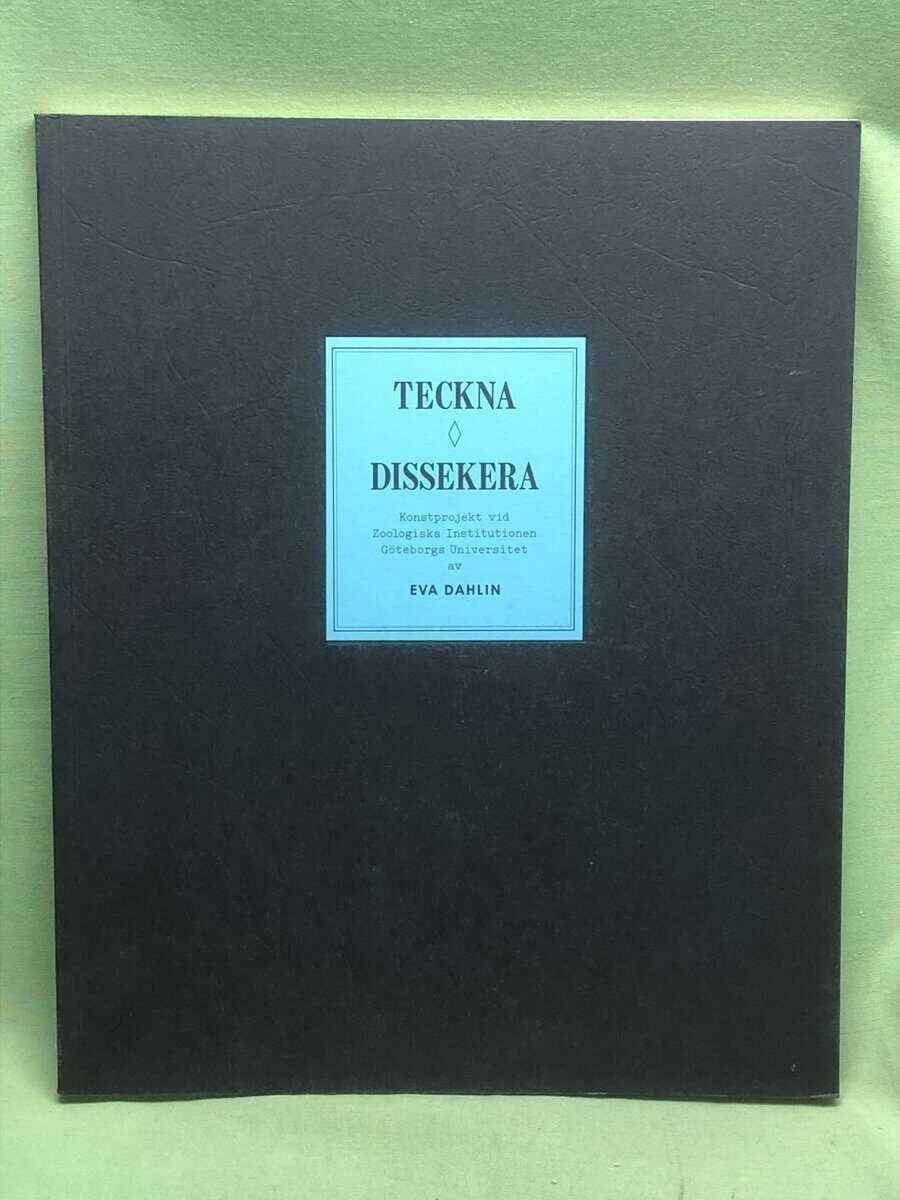 Eva Dahlin : Teckna, dissekera