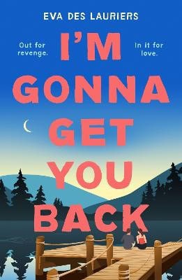 Eva Des Lauriers : I'm Gonna Get You Back