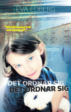 Eva Edberg : Det ordnar sig det ordnar sig