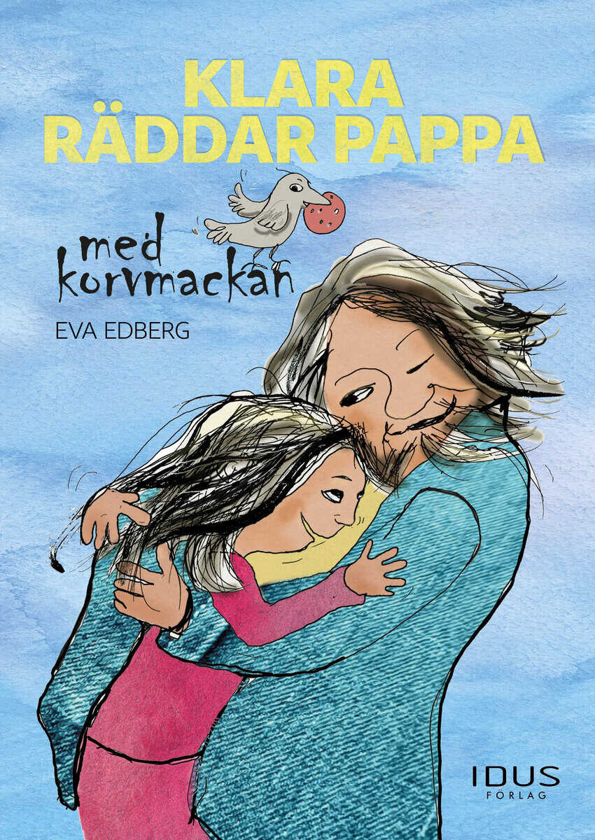 Eva Edberg : Klara räddar pappa med korvmackan