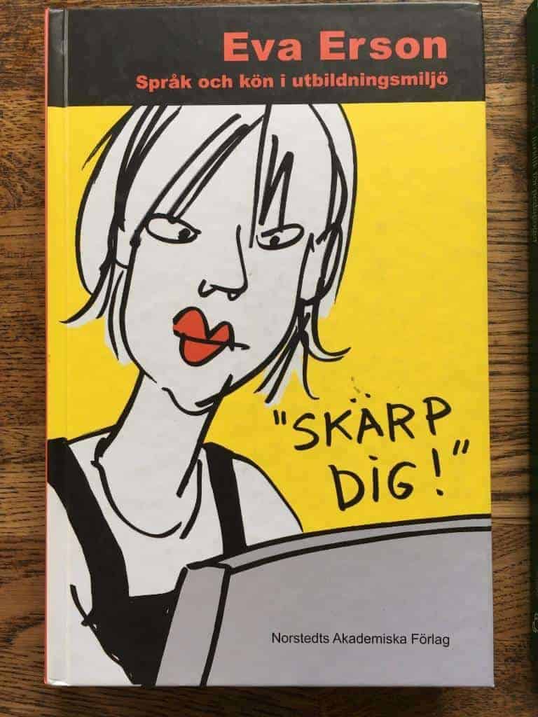 Eva Erson : 'Skärp dig!'