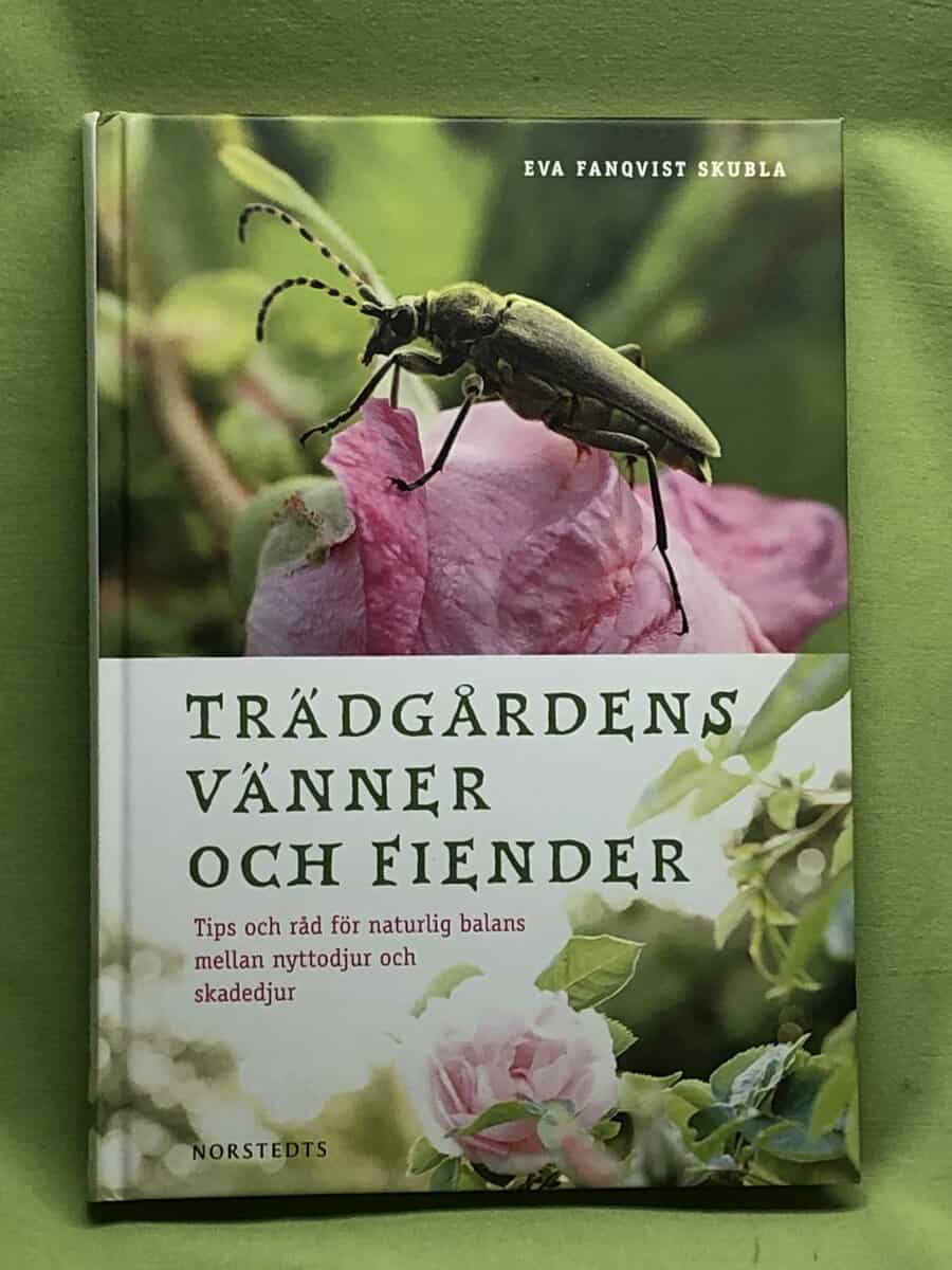 Eva Fanqvist Skubla : Trädgårdens vänner och fiender