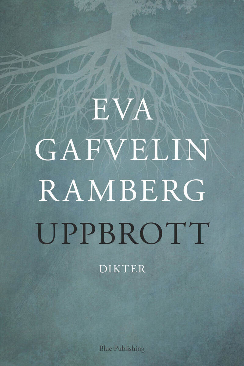 Eva Gafvelin Ramberg : Uppbrott