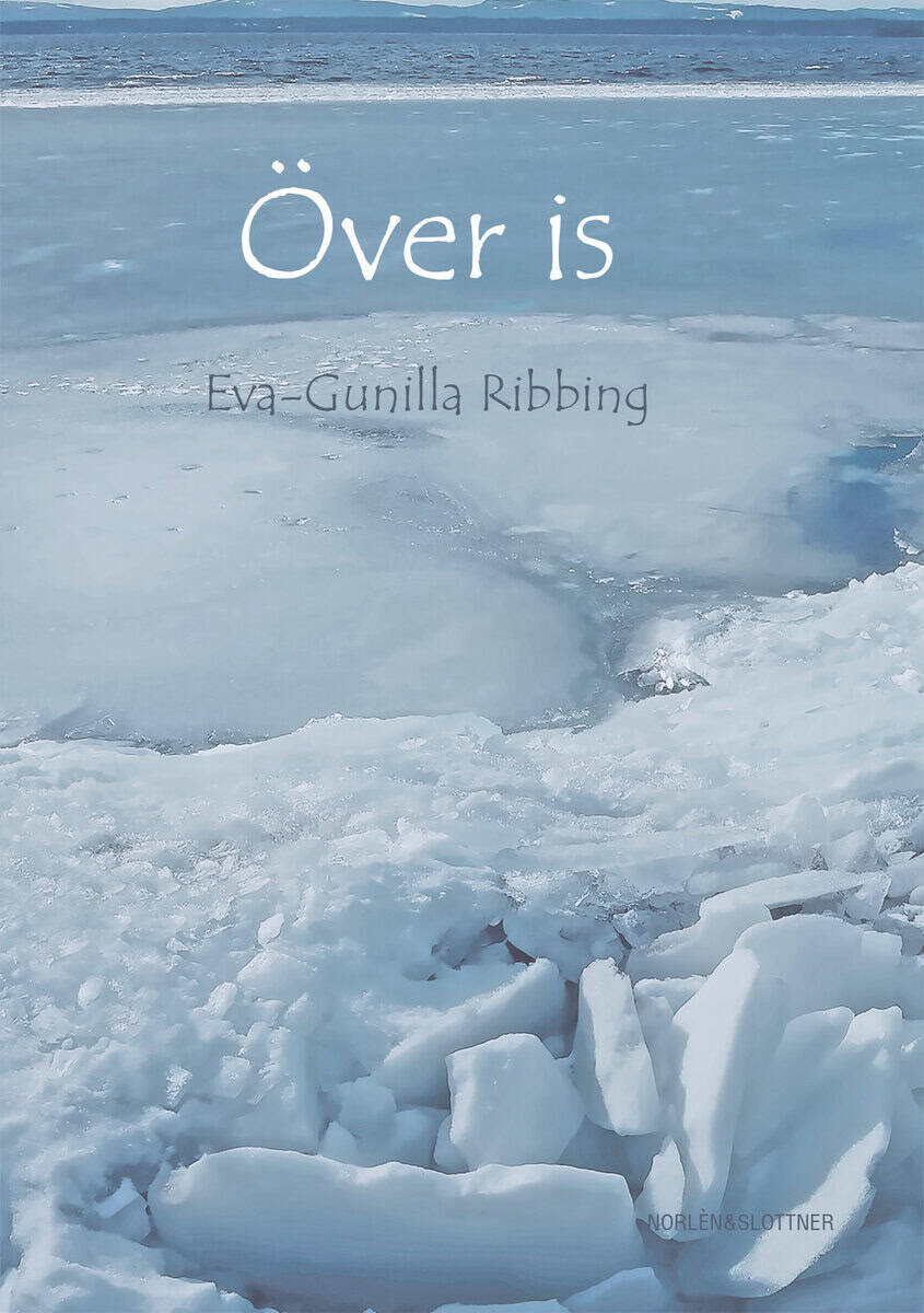 Eva-Gunilla Ribbing : Över is