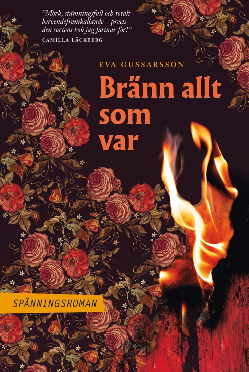 Eva Gussarsson : Bränn allt som var
