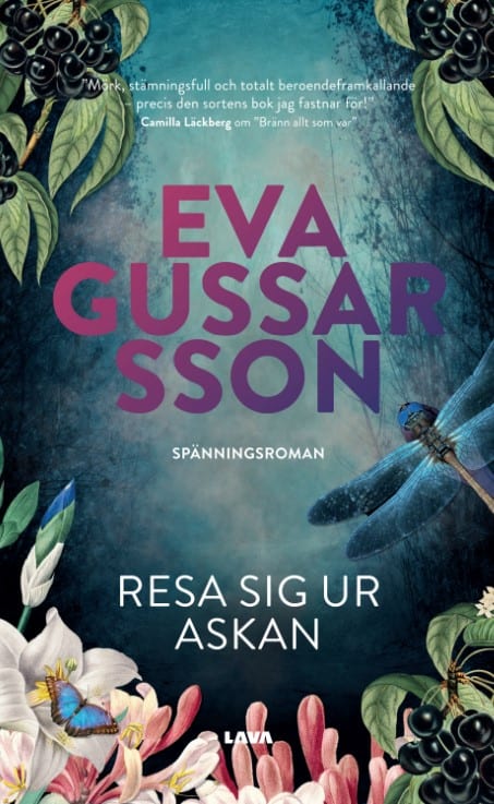 Eva Gussarsson : Resa sig ur askan