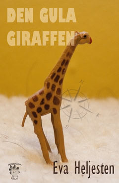 Eva Heljesten : Den gula giraffen