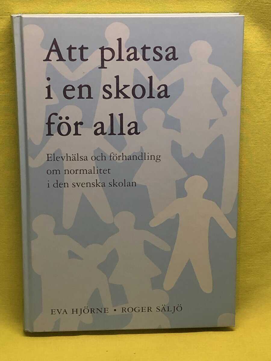 Eva Hjörne : Att platsa i en skola för alla