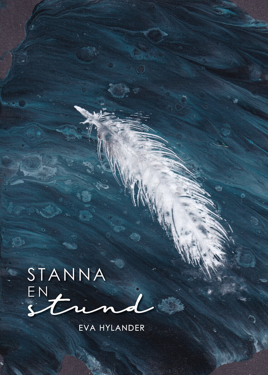 Eva Hylander : Stanna en stund