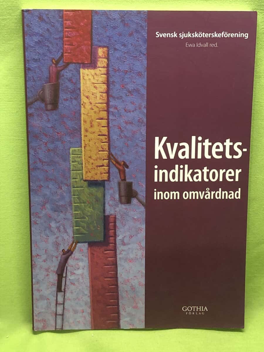 Eva Idvall : Kvalitetsindikatorer inom omvårdnad