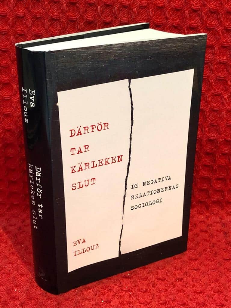 Eva Illouz : Därför tar kärleken slut