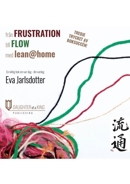 Eva Jarlsdotter : Från frustration till flow med lean@home