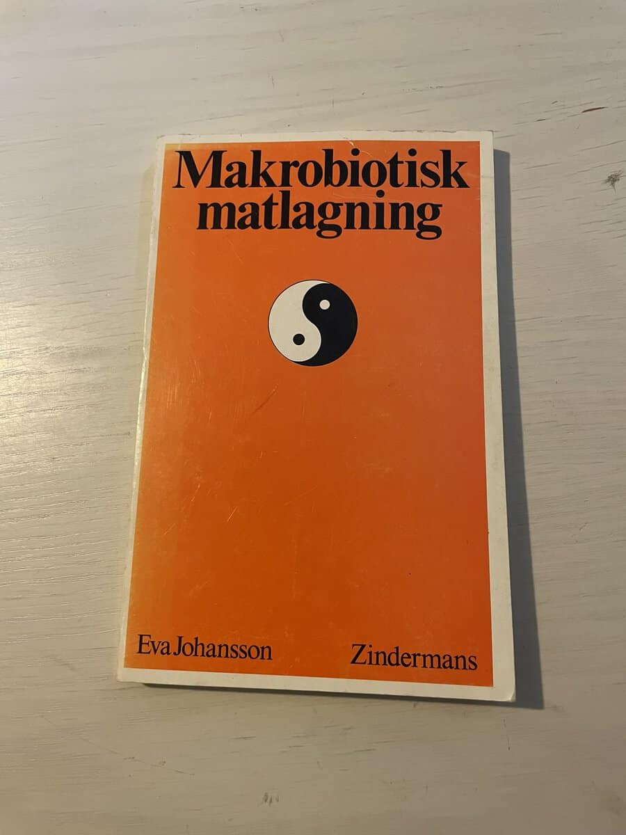 Eva Johansson : Makrobiotisk matlagning