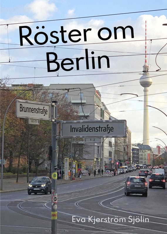 Eva Kjerström Sjölin : Röster om Berlin
