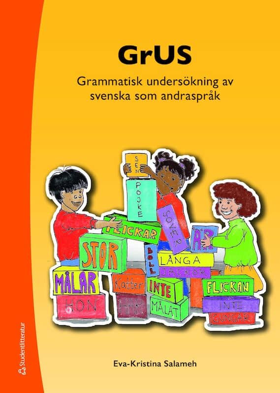 Eva-Kristina Salameh : GrUS : grammatisk undersökning av svenska som andraspråk